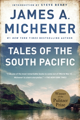 Tales of the South Pacific - Michener, James A, and Berry, Steve (Introduction by)
