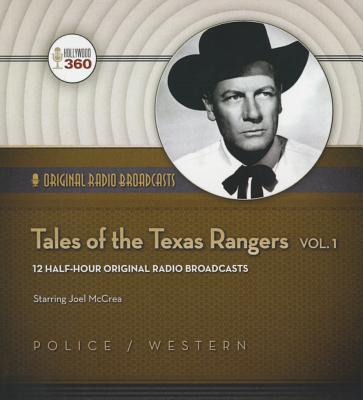 Tales of the Texas Rangers, Vol. 1 - Hollywood 360, and Nbc Radio, and McCrea, Joel (Read by)