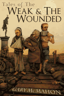 Tales of the Weak & the Wounded