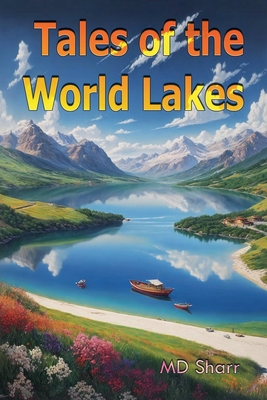 Tales of the World Lakes - Sharr, MD