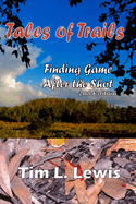 Tales of Trails: Finding Game After The Shot