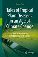 Tales of Tropical Plant Diseases in an Age of Climate Change: A View of Sustainability Based on Complexity Science