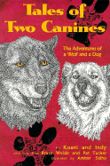 Tales of Two Canines: Adventures of a Wolf and a Dog