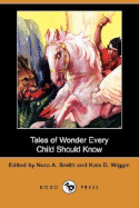 Tales of Wonder Every Child Should Know (Dodo Press)