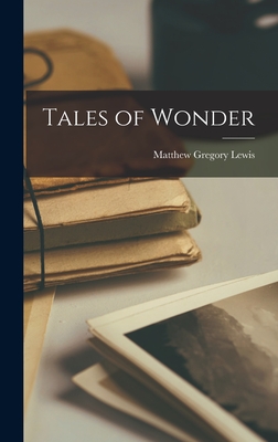 Tales of Wonder - Lewis, Matthew Gregory