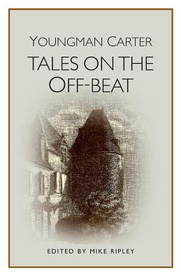 Tales on the Off-Beat - Youngman-Carter, Philip, and Ripley, Mike (Editor)