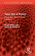 Tales Out of School: Consumers' Views of British Education