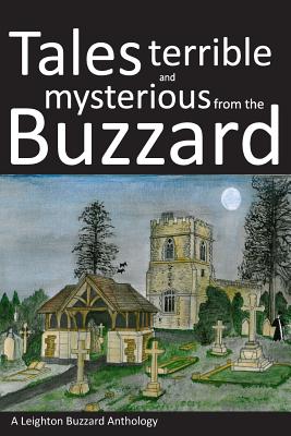 Tales Terrible and Mysterious - Leighton Buzzard Writers