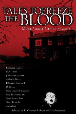 Tales to Freeze the Blood: More Great Ghost Stories - Chetwynd-Hayes, R (Compiled by), and Jones, Stephen (Compiled by)