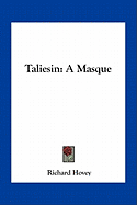 Taliesin: A Masque