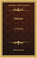Taliesin: A Masque