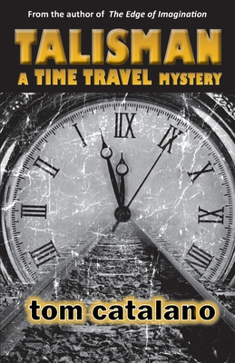 Talisman: A Time Travel Mystery - Catalano, Tom