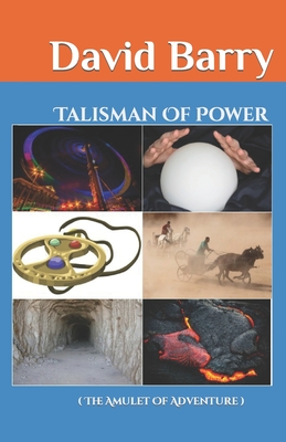 Talisman Of Power (The Amulet Of Adventure): (Revised Edition) - Barry, David
