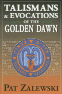 Talismans & Evocations of the Golden Dawn