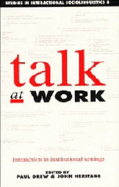 Talk at Work: Interaction in Institutional Settings