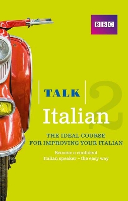 Talk Italian 2 (Book/CD Pack): The ideal course for improving your Italian - Lamping, Alwena