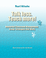 Talk Less. Teach More!: Nonverbal Classroom Management. Group Strategies That Work.