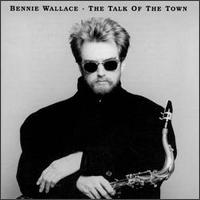 Talk of the Town - Bennie Wallace