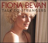 Talk to Strangers - Fiona Bevan