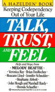 Talk, Trust, and Feel
