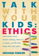 Talk with Your Kids: Ethics