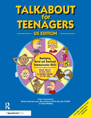Talkabout for Teenagers: Developing Social and Communication Skills (US Edition) - Kelly, Alex, and Sains, Brian (Editor)