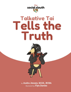 Talkative Tai Tells the Truth