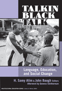Talkin Black Talk: Language, Education, and Social Change