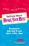 Talking about Being Your Best: Real-Life Advice from Girls Like You