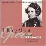 Talking about Opera: Berlioz's Les Troyens