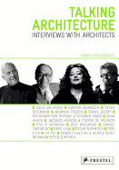Talking Architecture: Interviews with Architects