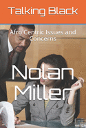 Talking Black: Afro Centric Issues and Concerns