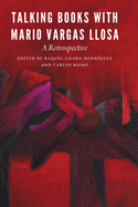 Talking Books with Mario Vargas Llosa: A Retrospective