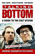 Talking Bottom: A Guide to the Cult Sitcom