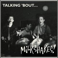 Talking 'Bout - The Milkshakes