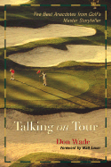 Talking on Tour: The Best Anecdotes from Golf's Master Storyteller