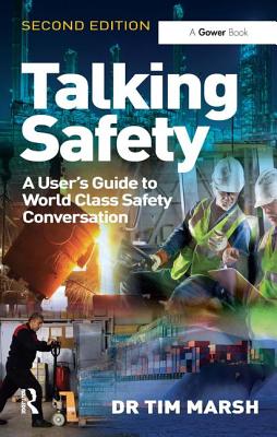 Talking Safety: A User's Guide to World Class Safety Conversation - Marsh, Tim