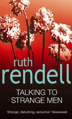 Talking to Strange Men - Rendell, and Rendell, Ruth