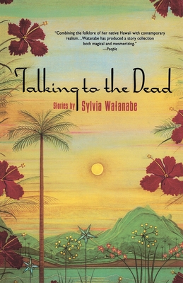 Talking to the Dead - Watanabe, Sylvia