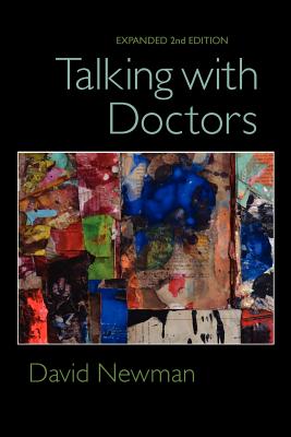 Talking with Doctors, Expanded 2nd Edition - Newman, David