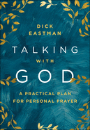 Talking with God: A Practical Plan for Personal Prayer