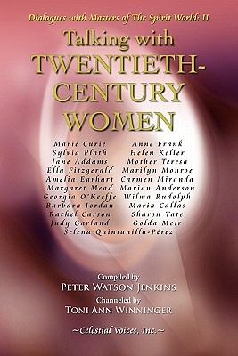 Talking with Twentieth Century Women - Jenkins, Peter Watson, and Winninger, Toni Ann