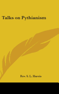 Talks on Pythianism