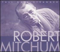 Tall Dark Stranger - Robert Mitchum