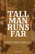 Tall Man Runs Far: Mental Health Matters