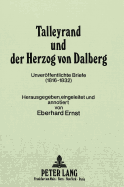 Talleyrand Und Der Herzog Von Dalberg: Unveroeffentlichte Briefe (1816-1832)