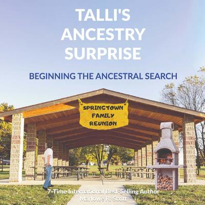 Talli's Ancestry Surprise: Beginning the Ancestral Search - Scott, Marlowe R, and Edwards, Angela R (Editor)
