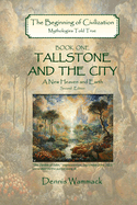 Tallstone and the City: A New Heaven and Earth, Second Edition