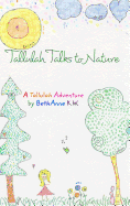 Tallulah Talks To Nature: A Tallulah Adventure