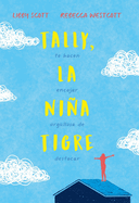 Tally, La Nina Tigre